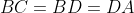 BC = BD = DA